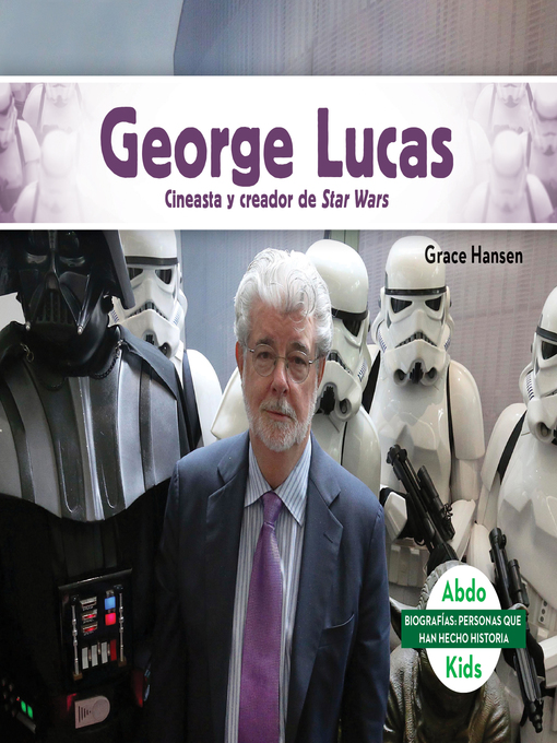 Title details for George Lucas by Grace Hansen - Available